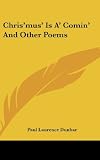 Chrismus Is A Comin And Other Poems