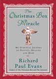The Christmas Box Miracle : My Spiritual Journey of Destiny, Healing and Hope