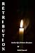 Retribution by Keith Fauscett