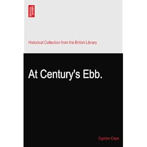【クリックで詳細表示】At Century’s Ebb. [ペーパーバック]
