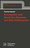 Produkt-Bild: Konzeption und Stand des Einsatzes von Data Dictionaries: 012 (Beitr&auml;ge zur Wirtschaftsinformatik)