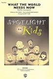 What the World Needs Now Is Love Choral Octavo Choir Words by Hal David, music by Burt Bacharach / arr. Jeff Funk