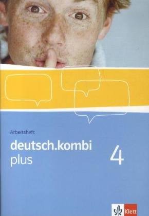 Klett deutsch.kombi plus 4. Arbeitsheft  8. Klasse. Sprach- und Lesebuch f&uuml;r Nordrhein-Westfalen und Hessen: Bd 4
