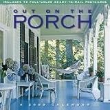 Out on the Porch Calendar 2009 (Wall Calendars) [Calendar]