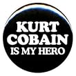 1" Nirvana "Kurt Cobain Is My Hero" Button/Pin 1" Nirvana "Kurt Cobain Is My Hero" Button/Pin