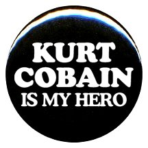 1" Nirvana "Kurt Cobain Is My Hero" Button/Pin