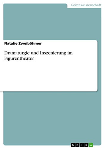 Dramaturgie und Inszenierung im Figurentheater (German Edition)
