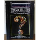 Tranquillizers (Encyclopedia of Psychoactive Drugs) by 