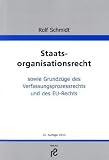 Produkt-Bild: Staatsorganisationsrecht: sowie Grundz&uuml;ge des Verfassungsprozessrechts und des Rechts der Europ&auml;ischen Union