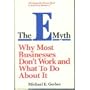 The E-Myth: Why Most Businesses Don't Work and What to Do About It