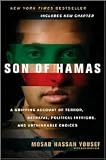 Son of Hamas: A Gripping Account of Terror, Betrayal, Political Intrigue, and Unthinkable Choices [Paperback]