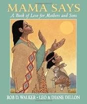 [Ebook] Mama Says: A Book of Love for Mothers and Sons [R.A.R]