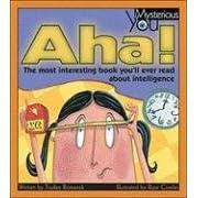 AHA!: The Most Interesting Book You'll Ever Read about Intelligence (Mysterious You)