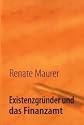 Existenzgründer und das Finanzamt: Ein Überblick