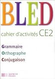 Bled CE2 : Cahier d'activités