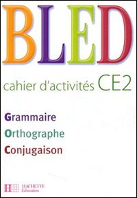 Bled CE2 : Cahier d'activités