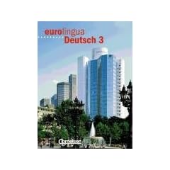 eurolingua - Deutsch als Fremdsprache: Eurolingua Deutsch, Bd.3, Kursbuch: Deutsch als Fremdsprache f�r Erwachsene