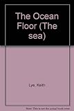 The ocean floor