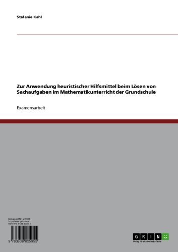 Zur Anwendung heuristischer Hilfsmittel beim Lösen von Sachaufgaben im Mathematikunterricht der Grundschule (German Edition)