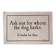 Ask Not for Whom the Dog Barks Doormat