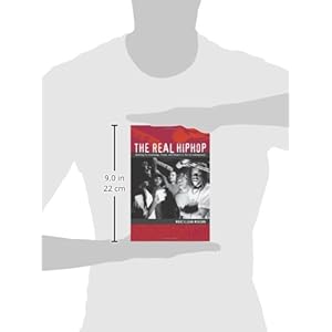 The Real Hiphop: Battling for Knowledge, Power, and Respect in the LA Underground