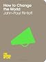 How to Change the World: The School of Life