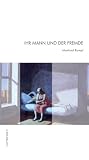 Ihr Mann und der Fremde - Manfred Rumpl