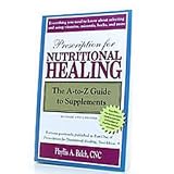 Prescription for Nutritional Healing: The A-To-Z Guide to Supplements by Books / Book ( Double Pack)