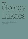 György Lukács: Notes on Georg Simmel's Lessons 1906-07: 100 Notes, 100 Thoughts: Documenta Series 005 (English and German Edition)