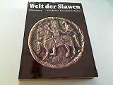 Welt der Slawen. Geschichte, Gesellschaft, Kultur