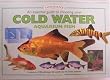 Barrons Books Essential Guide to Choosing your Cold Water Aquarium Fish