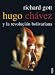 Hugo Chavez y la revolucion bolivariana/ Hugo Chavez and the Bolivarian Revolution (Investigacion/ Investigation)