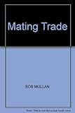 The mating trade