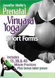 Jennifer Wolfes Prenatal Vinyasa Yoga: Short Forms