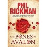 The Bones of Avalonby Phil Rickman
