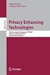 Privacy Enhancing Technologies: 7th International Symposium, PET 2007 Ottawa, Canada, June 20-22, 2007 Revised Selected Papers (Lecture Notes in Computer Science / Security and Cryptology)