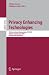 Privacy Enhancing Technologies: 7th International Symposium, PET 2007 Ottawa, Canada, June 20-22, 2007 Revised Selected Papers (Lecture Notes in Computer Science / Security and Cryptology)