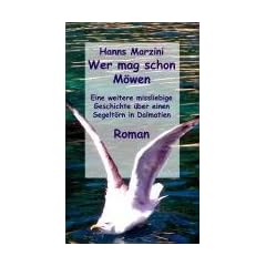 Wer mag schon M�wen: Eine weitere missliebige Geschichte �ber einen Segelt�rn in Dalmatien