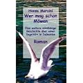 Wer mag schon M�wen: Eine weitere missliebige Geschichte �ber einen Segelt�rn in Dalmatien