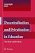 Decentralisation and Privatisation in Education: The Role of the State