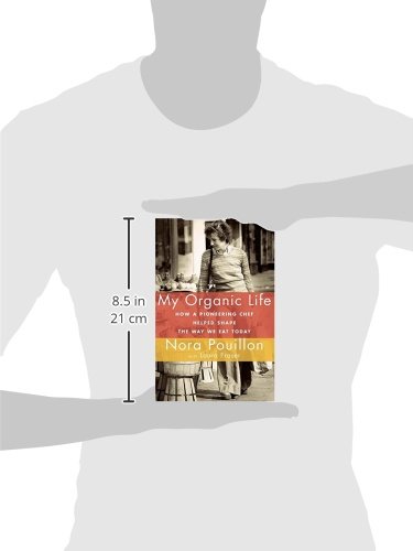 My Organic Life: How a Pioneering Chef Helped Shape the Way We Eat Today