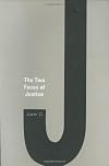 The Two Faces of Justice