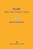 Islam : basis - past - present - future