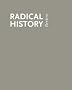 Our Americas: Political and Cultural Imaginings (A Special Issue of Radical History Review)