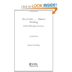 Very Little ... Almost Nothing: Death, Philosophy and Literature (Warwick Studies in European Philosophy)