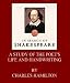 In Search of Shakespeare: Study of the Poet's Life and Handwriting