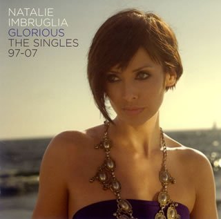 Imbruglia, Natalie - Glorious: The Singles 97-07 - Zortam Music