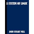 A System of Logic And The Methods of Scientific Investigation