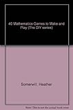 40 maths games to make and play : the early years