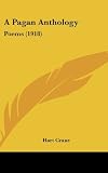 A Pagan Anthology: Poems (1918)